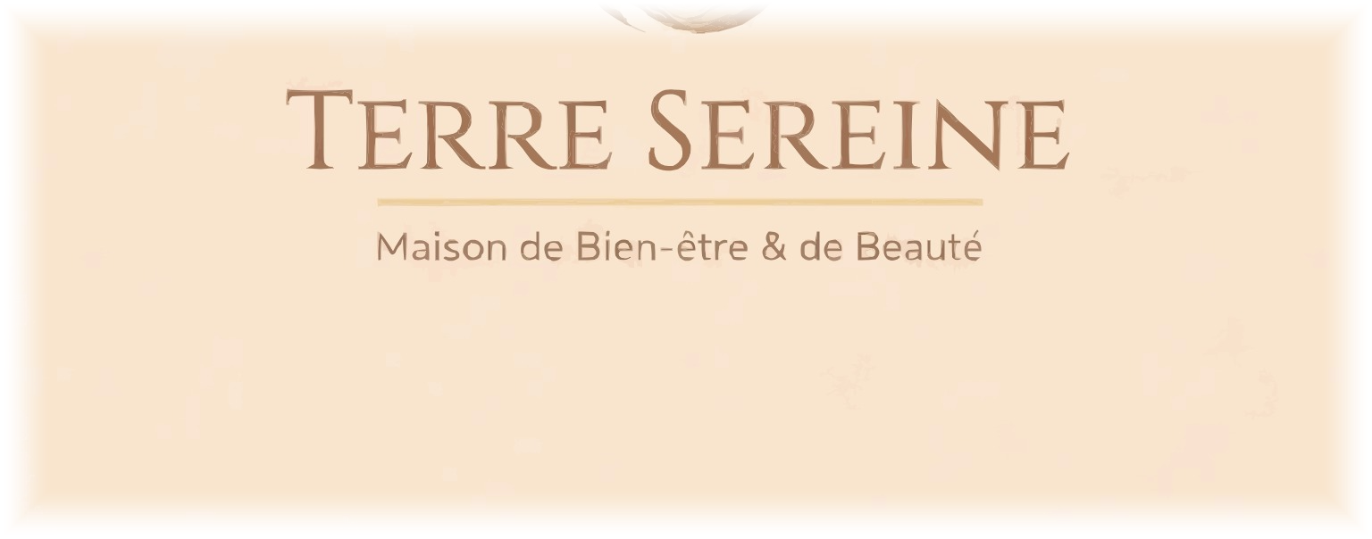 Terre Sereine — Maison de Bien-être & de Beauté
